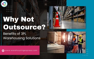 Why Not Outsource? Benefits of 3PL Warehousing Solutions