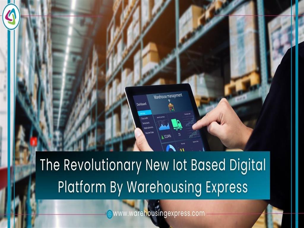 The Revolutionary New Iot Based Digital Platform By Warehousing Express
